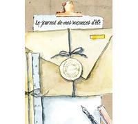 Le journal de mes vacances d'été: cahier de vacances à remplir pour enfants