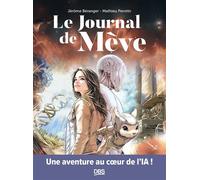 Le journal de Mève Une aventure au cœur de l'IA - Jérôme Beranger - De Boeck Supérieur - broché - Essai