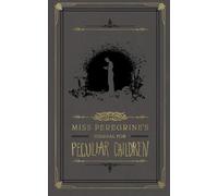 Le journal de Miss Peregrine pour les enfants singuliers