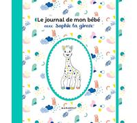 Collectif – Le journal de mon bébé avec Sophie la girafe – Relié