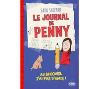 Le journal de Penny - Tome 1 Au secours, j'ai pas d'amis ! (1)