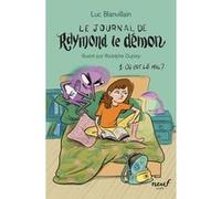Le journal de Raymond le démon - Tome 1 Luc Blanvillain (Auteur), Rodolphe Duprey (Illustration)