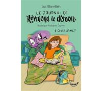Le journal de Raymond le démon - Tome 1 - Où est le mal ?