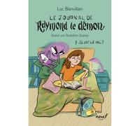 Le journal de Raymond le démon - Tome 1 Où est le mal ? - Luc Blanvillain - Ecole Des Loisirs - broché - Roman junior