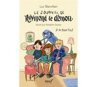 Le journal de Raymond le démon - Tome 2 - Un bien fou