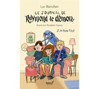Le journal de Raymond le démon - Tome 2 - Un bien fou - Luc Blanvillain - Ecole Des Loisirs - broché - Roman junior