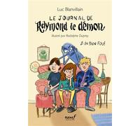 Le journal de Raymond le démon - Tome 2: Un bien fou !