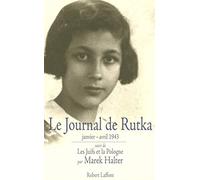 Le journal de Rutka : Suivi de Ma soeur Rutka et de Les juifs et la Pologne