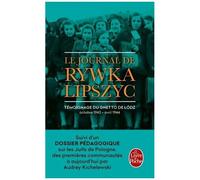 Le Journal De Rywka Lipszyk - Témoignage Du Ghetto De Lodz Octobre 1943-Avril 1944