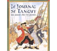 Le Journal De Tanguy. Un Mousse Chez Les Pirates
