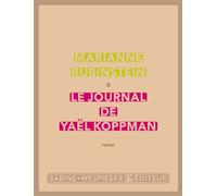 Le journal de Yaël Koppman - Marianne Rubinstein - Sabine Wespieser Eds - broché - Roman