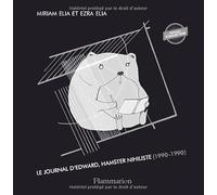 Le Journal d'Edward, hamster nihiliste (1990-1990): Édition collector