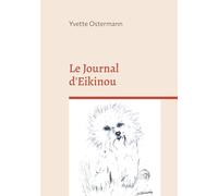 Le Journal d'Eikinou: L'histoire d'un petit Bichon frisé