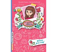 Le journal d'Ella, Tome 01: Même pas cap'