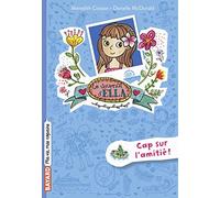 Le journal d'Ella, Tome 10: Cap sur l'amitié !