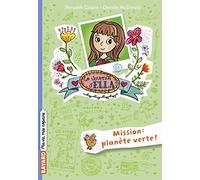 Le journal d'Ella, Tome 11: Mission Planète Verte !
