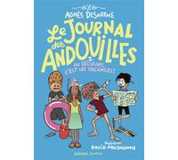 Le journal des andouilles Au secours c'est les vacances ! - Agnès Desarthe - Gallimard jeunesse - broché - Roman cadet