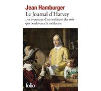Le Journal d'Harvey Les aventures d'un médecin des rois qui bouleversa la médecine - Jean Hamburger - Gallimard - Poche - Livre