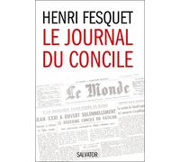 Le journal du concile - Henri Fesquet - Salvator - broché - Essai