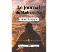 Le Journal du Maître du jeu: Carnet de MJ-JDR - préparation de campagne et scénarios