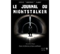 Le journal du Nightstalker, deuxième trilogie : Entre révélations et faux semblants Steve 'Serpent' Fabr (Auteur)