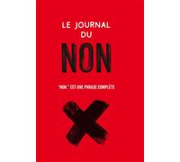 Le journal du non "Non." est une phrase complète - Collectif - Hachette Pratique - broché - Guide