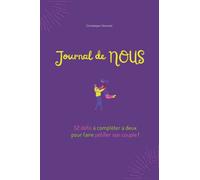 Le journal du Nous - 52 défis à compléter à deux pour faire pétiller son couple !: 100 pages couleur - Carnet intemporel et ludique pour couple - ... de mariage - A compléter à deux