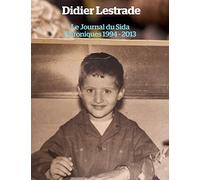 Le Journal du Sida - Chroniques 1994 / 2013: LE JOURNAL DU SIDA - CHRONIQUES 1994 / 2013