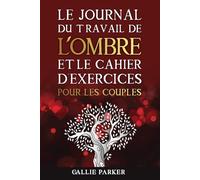 Le journal du travail de l'ombre et le cahier d'exercices pour les couples