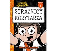 Le Journal du Youtuber présente : Les Gardiens du couloir (Buch auf Polnisch)