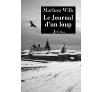 Le journal d'un loup by Mariusz Wilk (2014-01-02)