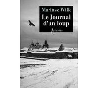 Le journal d'un loup Mariusz Wilk (Auteur)