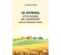 Le journal d'un maire de campagne dans les territoires oubliés