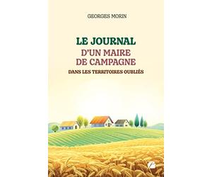 Le journal d'un maire de campagne dans les territoires oubliés