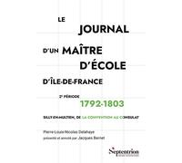 Le journal d'un maître d'école d'Île-de-France 1792-1803 Silly-en-Multien, de la Convention au Consulat - Jacques Bernet - Presses Universitaires Du Septen-Trion - broché - Essai
