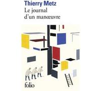 Le journal d'un manoeuvre Thierry Metz (Auteur), Jean Grosjean (Préface)