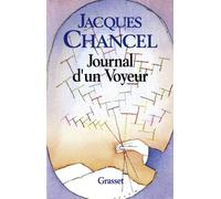 Le journal d'un voyeur - Jacques Chancel - Grasset - broché - Livre