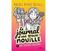 Le journal d'une grosse nouille, Tome 01 Rachel Renée Russell (Auteur), Virginie Cantin (Traduction)