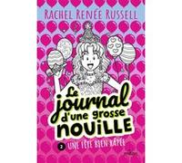 Le journal d'une grosse nouille, Tome 02 Rachel Renée Russell (Auteur), Virginie Cantin (Traduction)