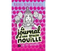 Le journal d'une grosse nouille, Tome 02 Rachel Renée Russell (Auteur), Virginie Cantin (Traduction)