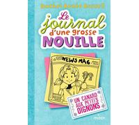 Le Journal D'une Grosse Nouille - Tome 5 - Un Canard Aux Petits Oignons