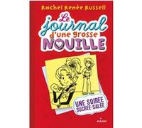 Rachel Renée Russell – Le journal d'une grosse nouille, Tome 6 : Une soirée sucrée, salée – Broché