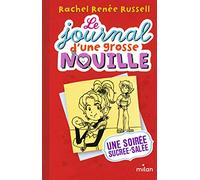 Le journal d'une grosse nouille, Tome 06: Une soirée sucrée-salée
