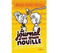Le journal d'une grosse nouille, Tome 07 Rachel Renée Russell (Auteur), Virginie Cantin (Traduction)