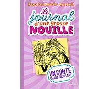 Le journal d'une grosse nouille – Tome 08 : Un conte chaud bouillant – Éditions Milan