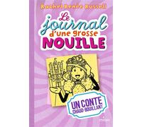 Le journal d'une grosse nouille, Tome 08 Un conte chaud bouillant - Rachel Renée Russell - Milan Eds - broché - Roman junior dès 9 ans