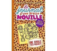 Le journal d'une grosse nouille, Tome 09: Une rivale très piquante