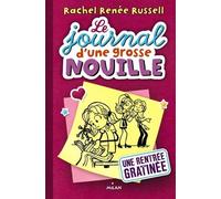 Le Journal D'une Grosse Nouille - Tome 1 - Une Rentrée Gratinée