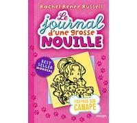 Le journal d'une grosse nouille, Tome 10: Toutous sur canapé