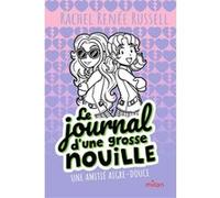 Le journal d'une grosse nouille, Tome 11: Une amitié aigre-douce (poche)